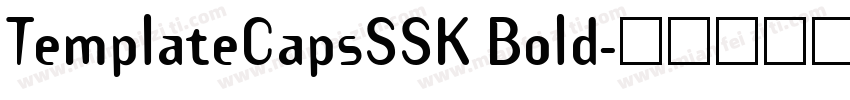 TemplateCapsSSK Bold字体转换